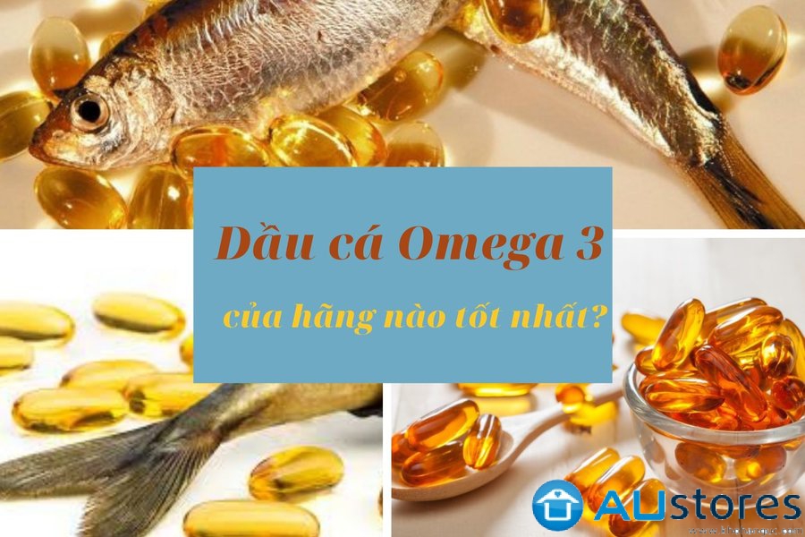 5 loại dầu cá Omega 3 tốt nhất trên thị trường hiện nay