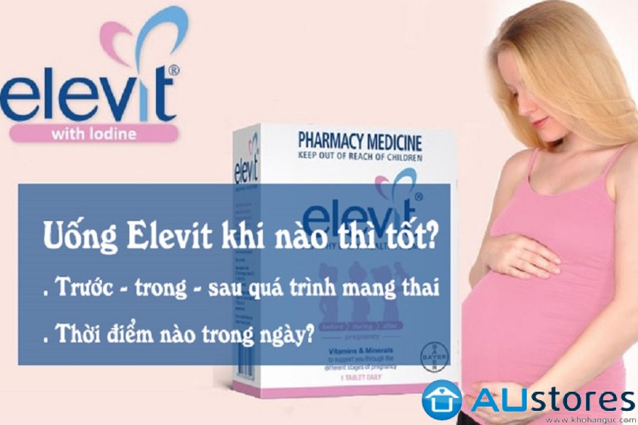 Uống Elevit khi nào tốt nhất cho sức khỏe của mẹ bầu và thai nhi?